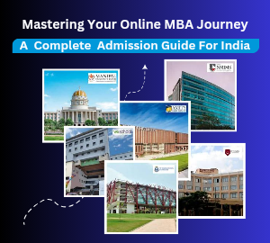 Mastering Your Online MBA Journey: A Complete Admission Guide for India